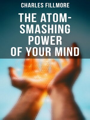 cover image of The Atom-Smashing Power of Your Mind